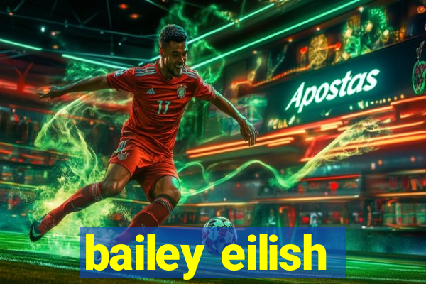 bailey eilish