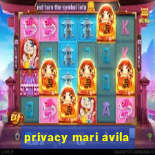 privacy mari avila