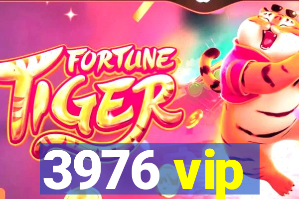 3976 vip