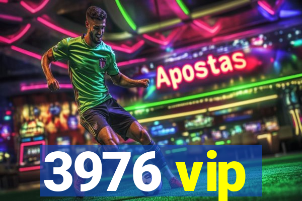 3976 vip