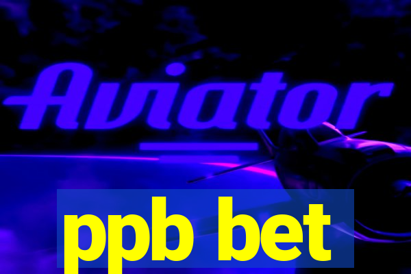 ppb bet