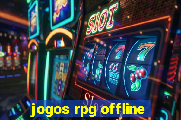 jogos rpg offline