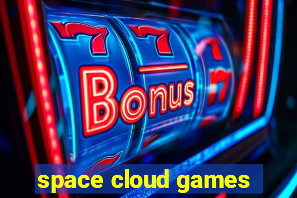 space cloud games