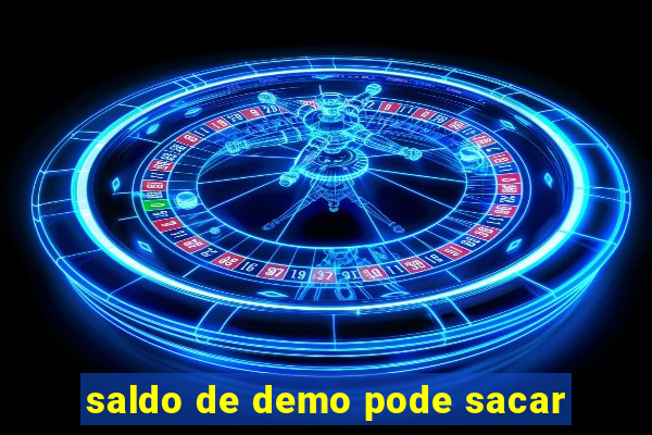 saldo de demo pode sacar