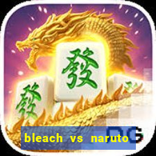 bleach vs naruto 2.6 jogos de luta