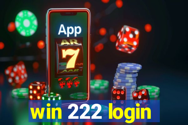 win 222 login