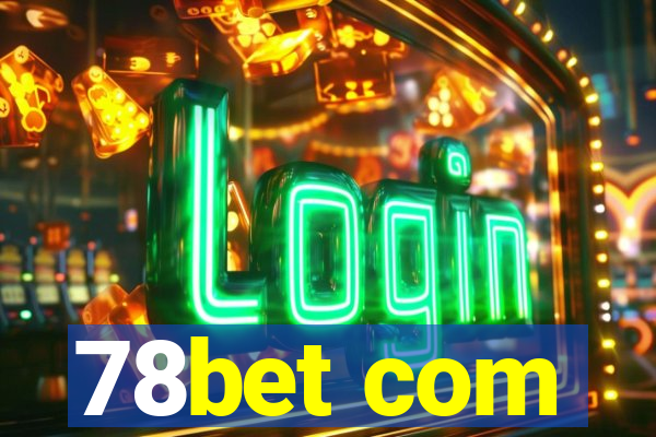 78bet com