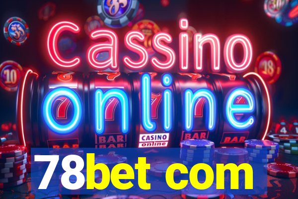 78bet com