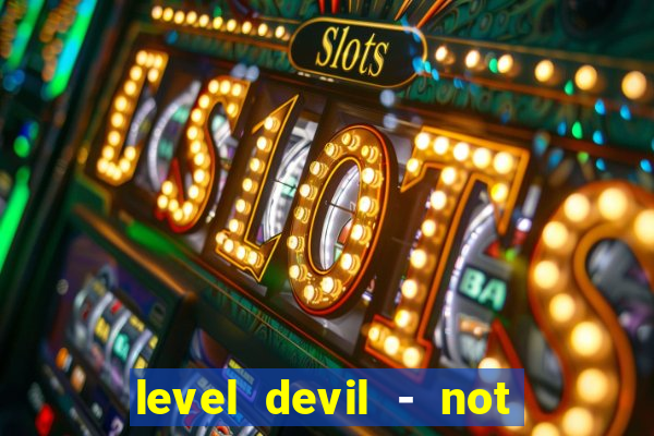 level devil - not a troll game