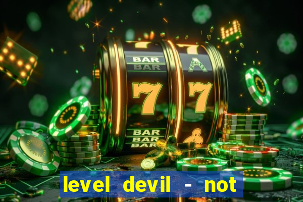 level devil - not a troll game