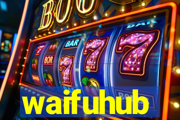 waifuhub