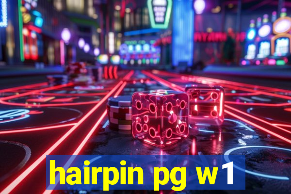 hairpin pg w1