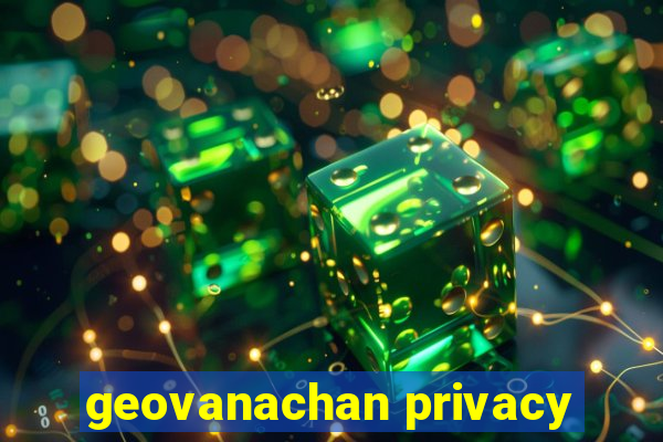 geovanachan privacy