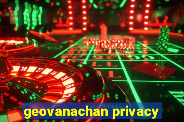 geovanachan privacy