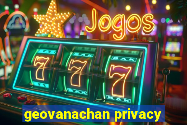 geovanachan privacy