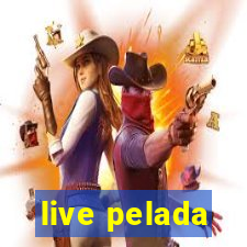 live pelada