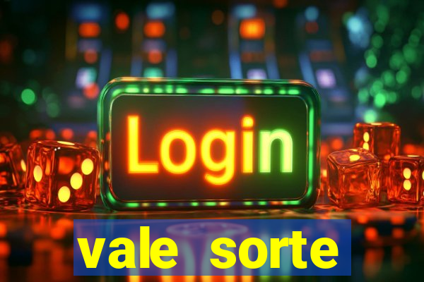 vale sorte resultado de hoje