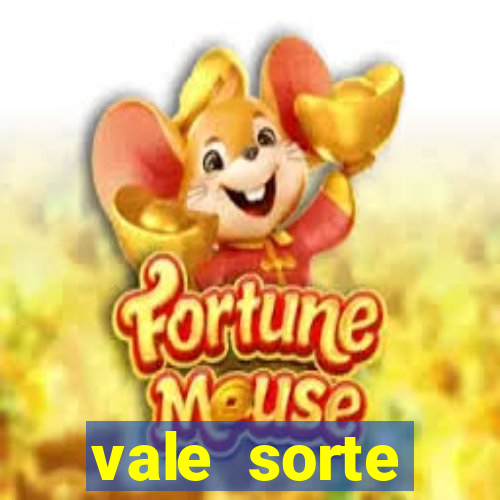 vale sorte resultado de hoje