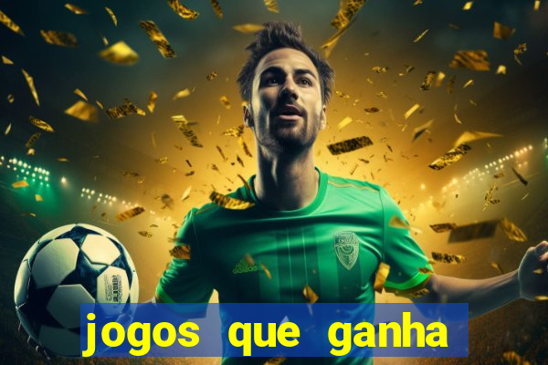 jogos que ganha dinheiro gratuito