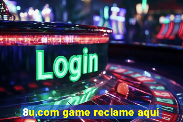 8u.com game reclame aqui