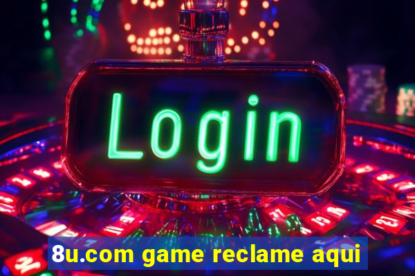 8u.com game reclame aqui