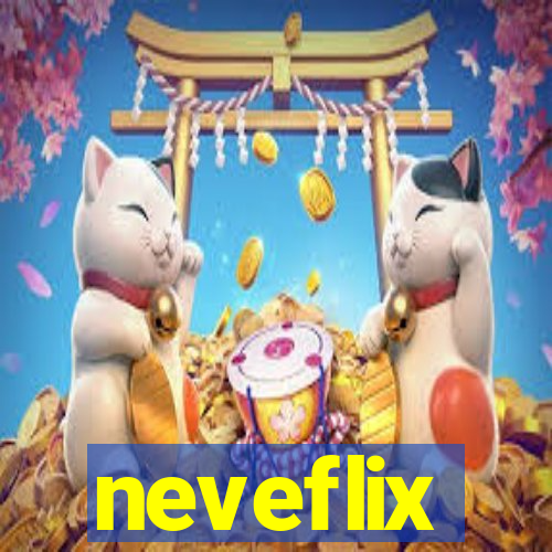 neveflix