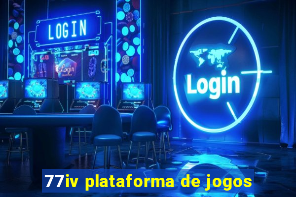 77iv plataforma de jogos