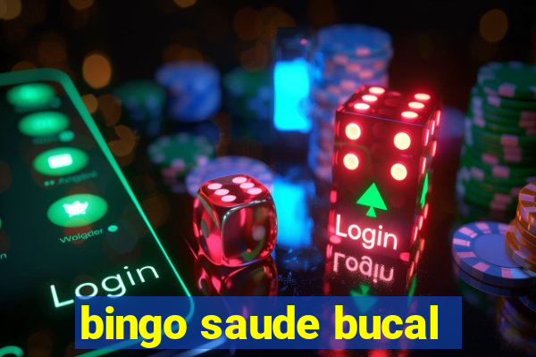 bingo saude bucal