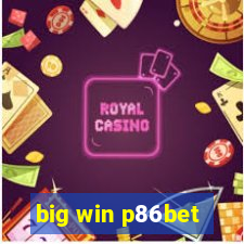 big win p86bet