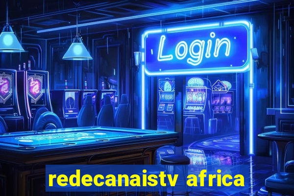 redecanaistv africa