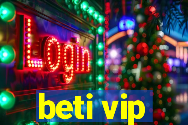 beti vip