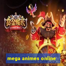 mega animes online