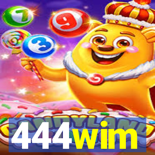 444wim