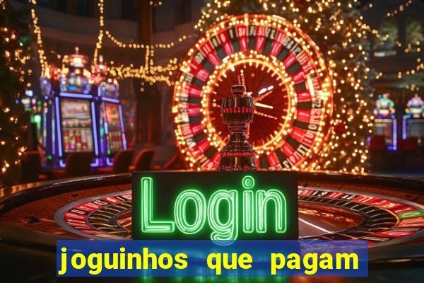 joguinhos que pagam para jogar