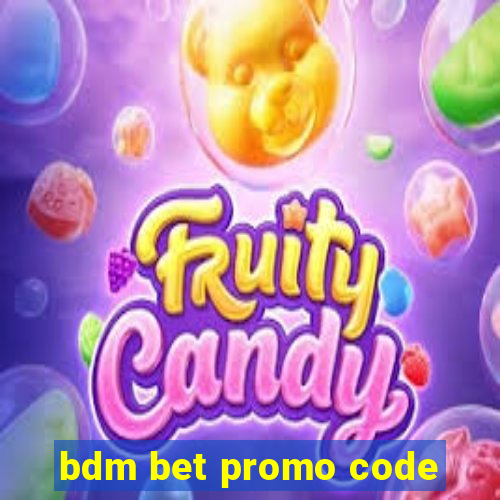 bdm bet promo code