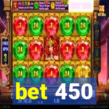 bet 450