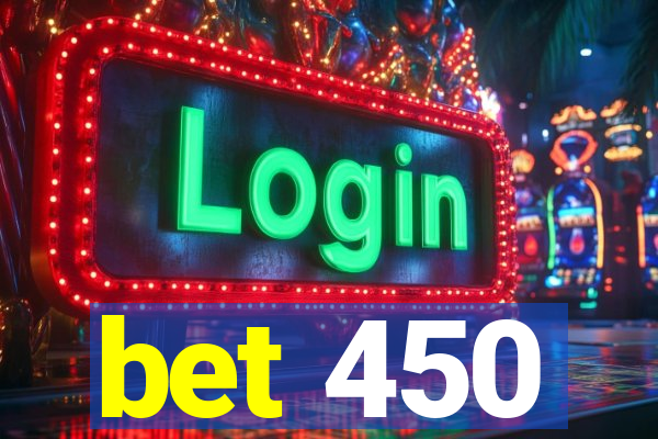 bet 450