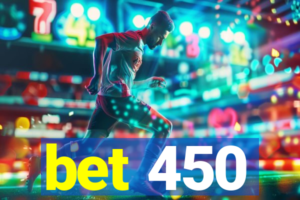 bet 450