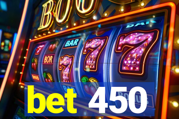 bet 450