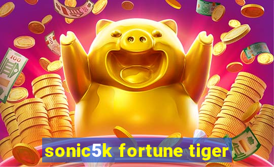 sonic5k fortune tiger