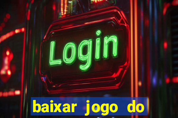 baixar jogo do tigre plataforma nova