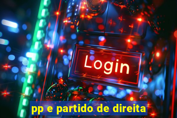 pp e partido de direita