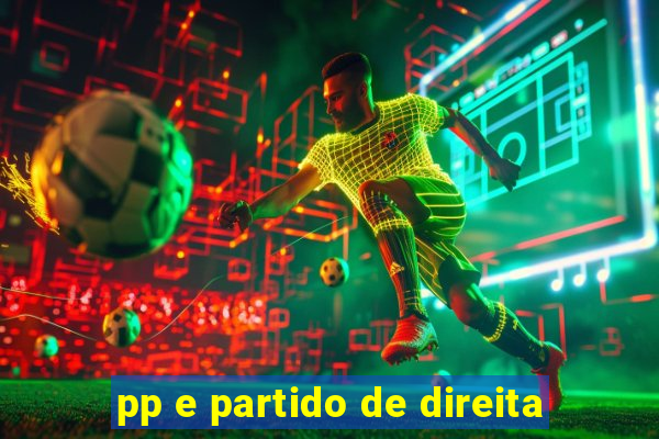 pp e partido de direita