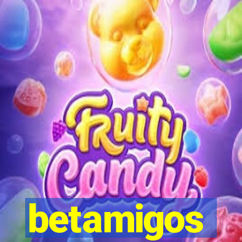 betamigos