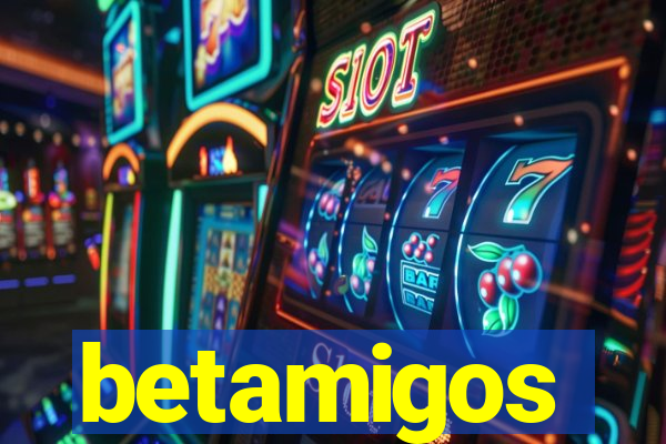 betamigos