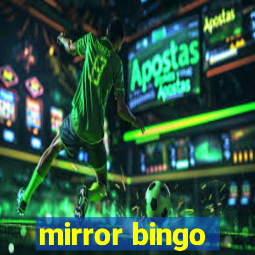 mirror bingo