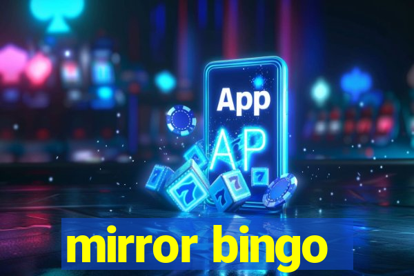 mirror bingo