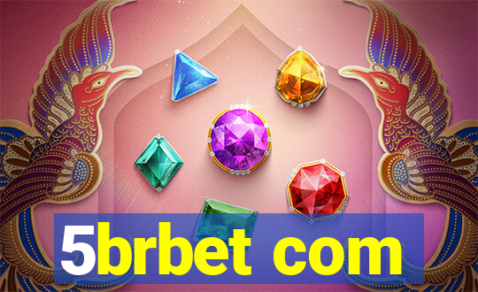 5brbet com