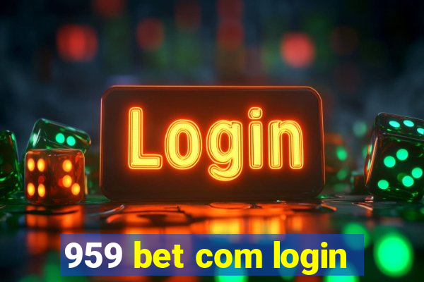 959 bet com login