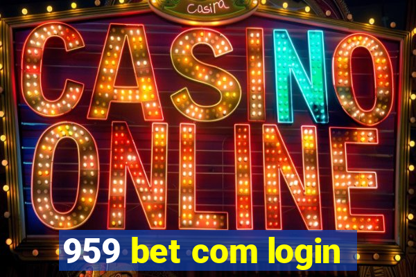 959 bet com login